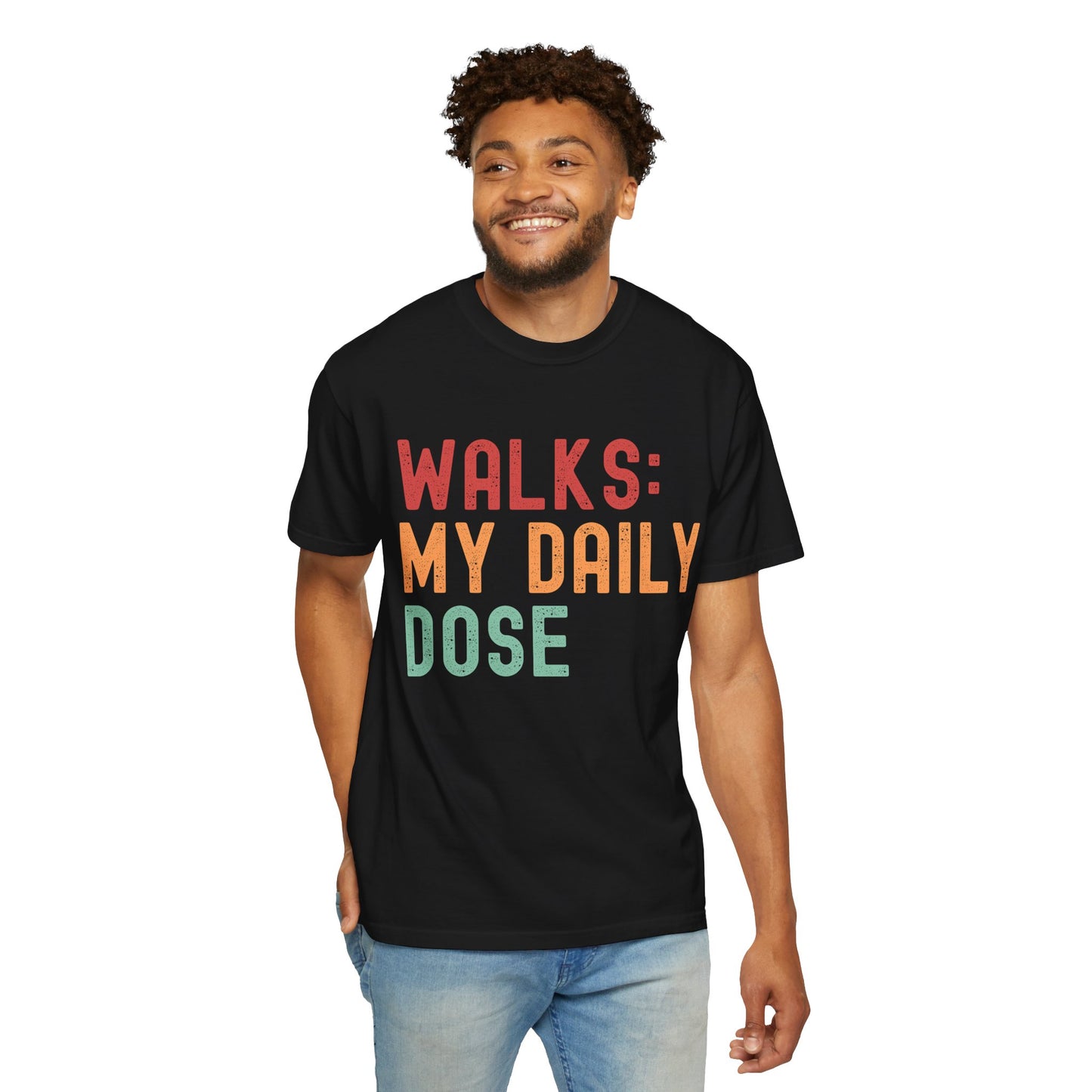 Garment-Dyed T-Shirt - "Walks: My Daily Dose" - Casual Everyday Wear for Walk Lovers