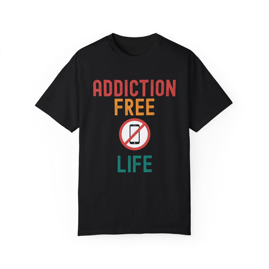 Addiction Free Life T-Shirt for Unisex - Embrace a Balanced Lifestyle